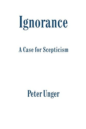 Ignorance: A Case for Scepticism