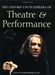 The Oxford Encyclopedia of Theatre and Performance: Two Volumes