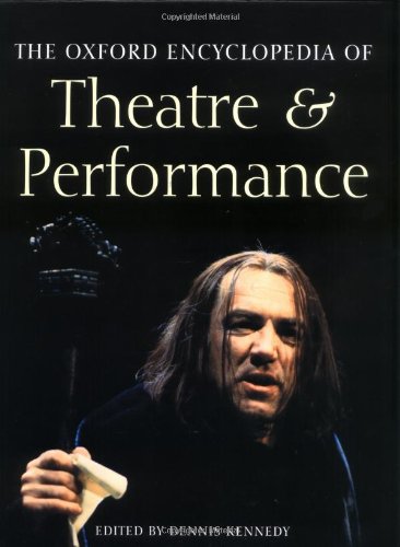 The Oxford Encyclopedia of Theatre and Performance: Two Volumes