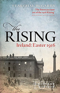 The Rising (New Edition): Ireland: Easter 1916 (Centenary)