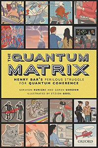 Quantum Matrix: Henry Bar's Perilous Struggle for Quantum Coherence