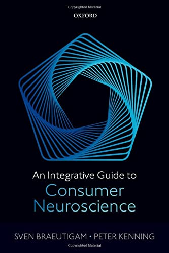 An Integrative Guide to Consumer Neuroscience