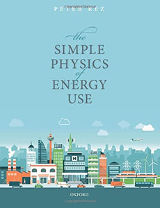 The Simple Physics of Energy Use