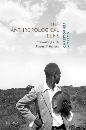 The Anthropological Lens: Rethinking E. E. Evans-Pritchard