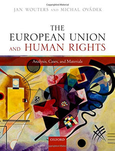 The European Union and Human Rights: Analysis, Cases, and Materials