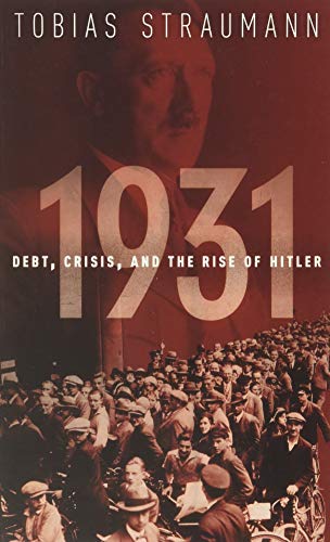 1931: Debt, Crisis, and the Rise of Hitler