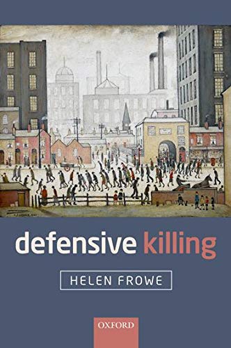 Defensive Killing: An Essay on War and Self-Defence
