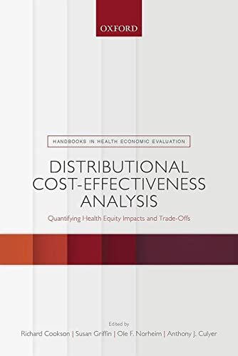 Distributional Cost-Effectiveness Analysis: Quantifying Health Equity Impacts and Trade-Offs