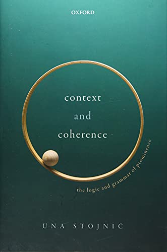 Context and Coherence: The Logic and Grammar of Prominence