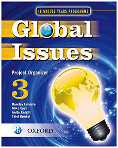 Ib Global Issues Project Organizer 3: Middle Years Programme