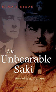 The Unbearable Saki: The Work of H. H. Munro