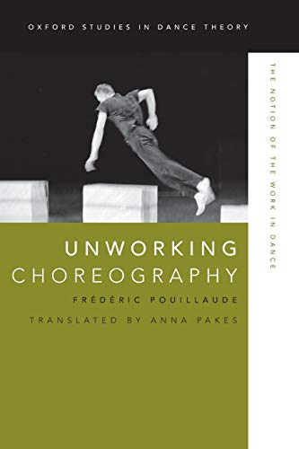 Unworking Choreography: The Notion of the Work in Dance