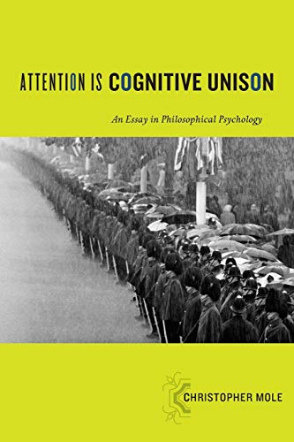 Attention Is Cognitive Unison: An Essay in Philosophical Psychology
