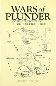 Wars of Plunder: Conflicts, Profits and the Politics of Resources