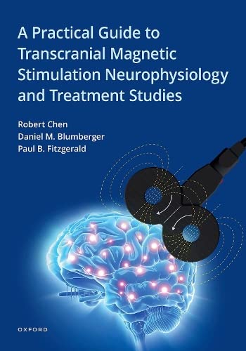 A Practical Guide to Transcranial Magnetic Stimulation Neurophysiology and Treatment Studies