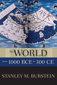 The World from 1000 Bce to 300 Ce
