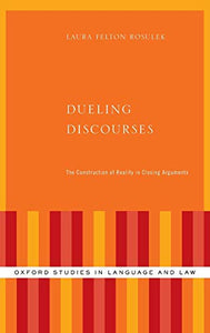 Dueling Discourses: The Construction of Reality in Closing Arguments