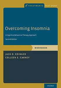 Overcoming Insomnia: A Cognitive-Behavioral Therapy Approach, Workbook (Workbook)