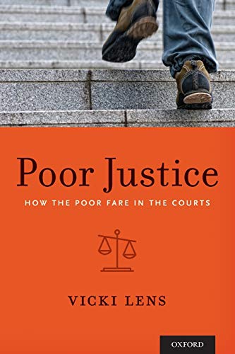 Poor Justice: How the Poor Fare in the Courts
