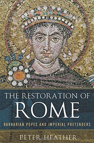 Restoration of Rome: Barbarian Popes and Imperial Pretenders