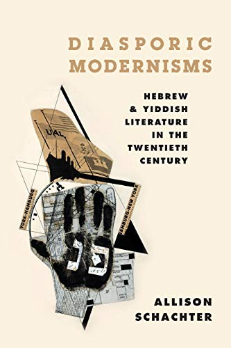 Diasporic Modernisms: Hebrew and Yiddish Literature in the Twentieth Century