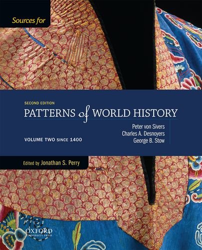 Sources for Patterns of World History: Volume Two Since 1400 (Revised)