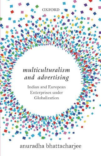 Multiculturalism and Advertising: Indian and European Enterprises Under Globalization