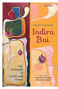 Indira Bai: The Triumph of Truth and Virtue