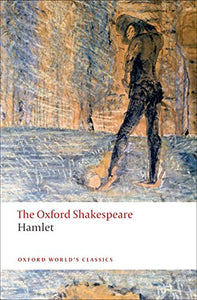 Hamlet: The Oxford Shakespeare Hamlet