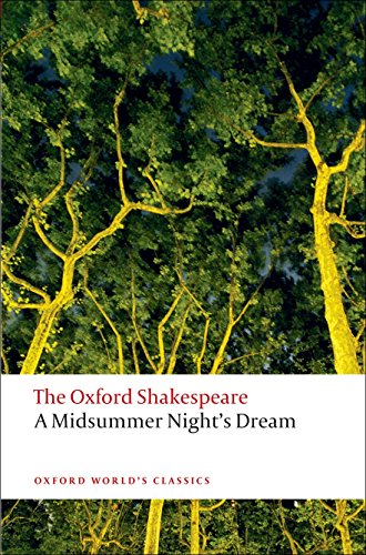 A Midsummer Night's Dream: The Oxford Shakespeare a Midsummer Night's Dream