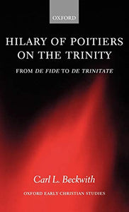 Hilary of Poitiers on the Trinity