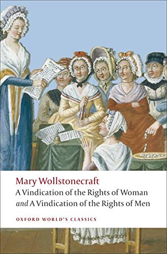 A Vindication of the Rights of Men/A Vindication of the Rights of Woman/An Historical and Moral View of the French Revolution