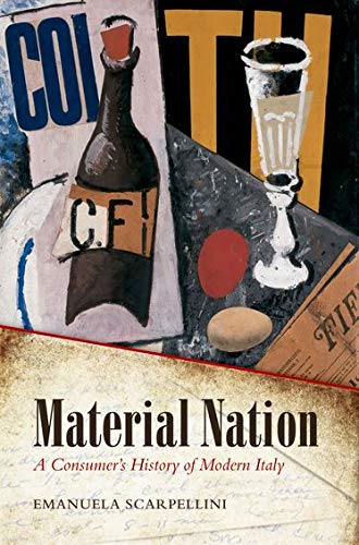 Material Nation: A Consumer's History of Modern Italy