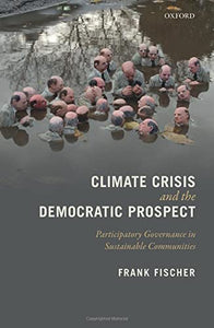 Climate Crisis and the Democratic Prospect: Participatory Governance in Sustainable Communities