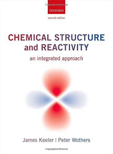 Chemical Structure and Reactivity: An Integrated Approach