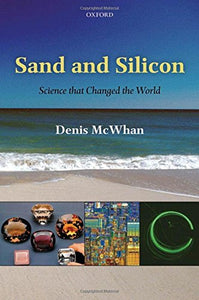 Sand and Silicon: Science That Changed the World