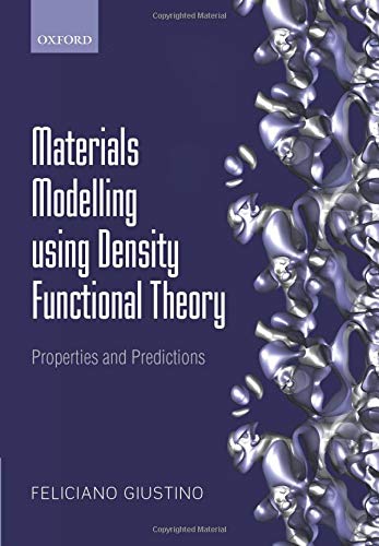 Materials Modelling Using Density Functional Theory: Properties and Predictions