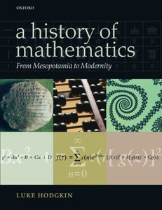 A History of Mathematics: From Mesopotamia to Modernity