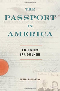 The Passport in America: The History of a Document