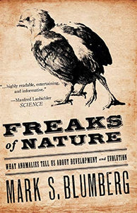 Freaks of Nature: What Anomalies Tell Us about Development and Evolution
