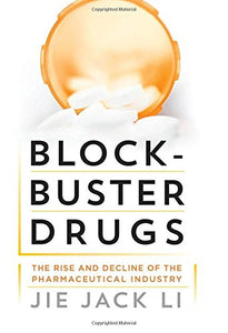 Blockbuster Drugs: The Rise and Decline of the Pharmaceutical Industry