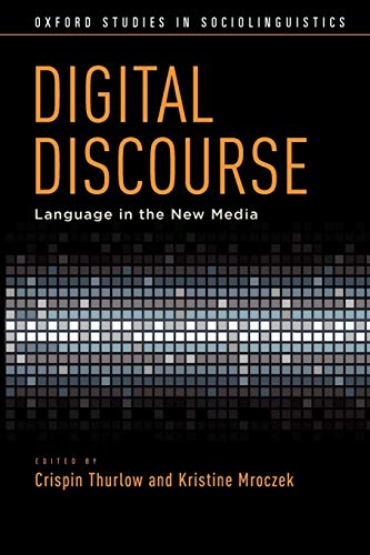 Digital Discourse: Language in the New Media