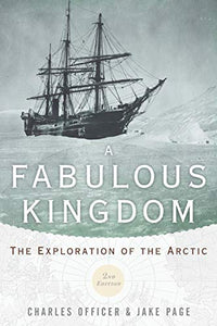 Fabulous Kingdom: The Exploration of the Arctic