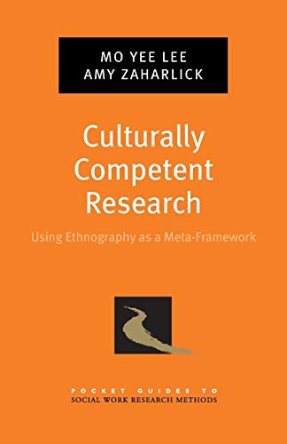 Culturally Competent Research: Using Ethnography as a Meta-Framework