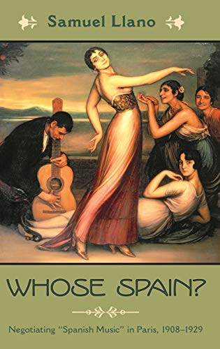 Whose Spain?: Negotiating Spanish Music in Paris, 1908-1929