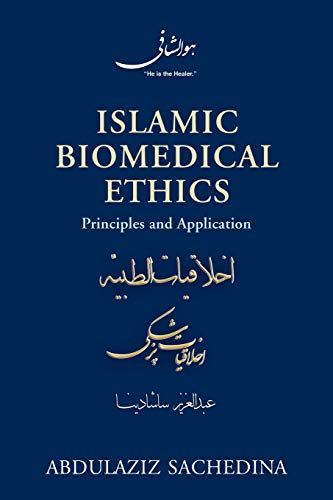 Islamic Biomedical Ethics: Principles and Application
