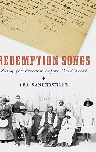 Redemption Songs: Suing for Freedom Before Dred Scott