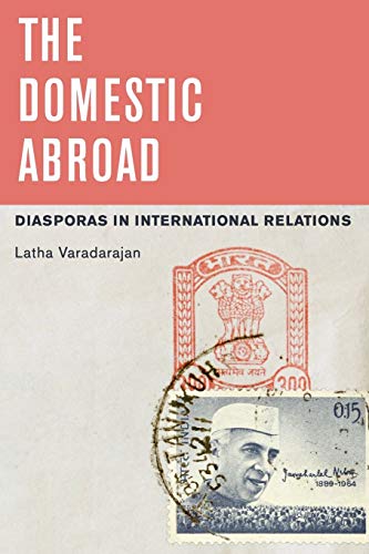 The Domestic Abroad: Diasporas in International Relations