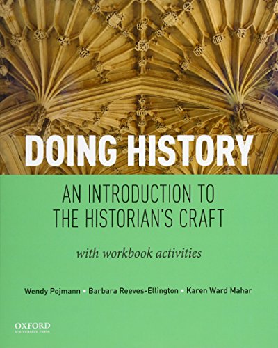 Doing History: An Introduction to the Historian's Craft, with Workbook Activities