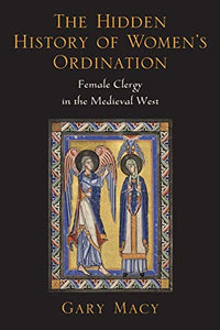 The Hidden History of Women's Ordination: Female Clergy in the Medieval West
